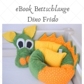 E-Book Bettschlange Dino Frido - Nähanleitung, Schnittmuster mit Maßangaben